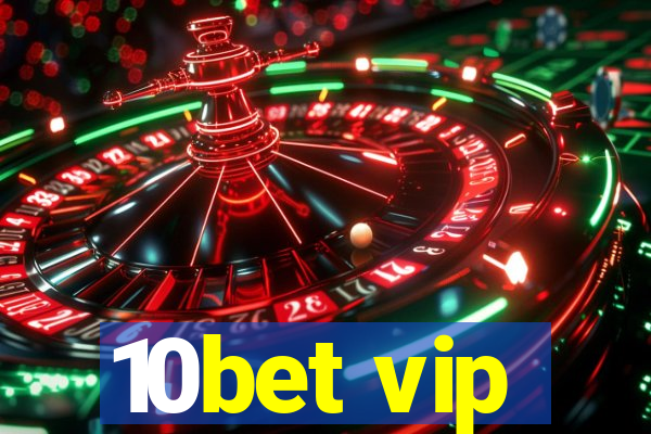 10bet vip